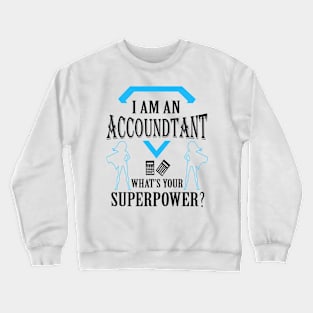 Accountant Superpower tshirt Crewneck Sweatshirt